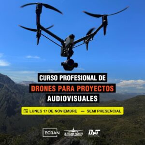 Curso Profesional de Drones para Proyectos Audiovisuales - Noviembre