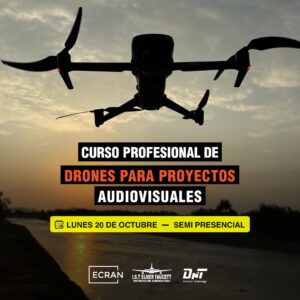 Curso Profesional de Drones para Proyectos Audiovisuales - Octubre